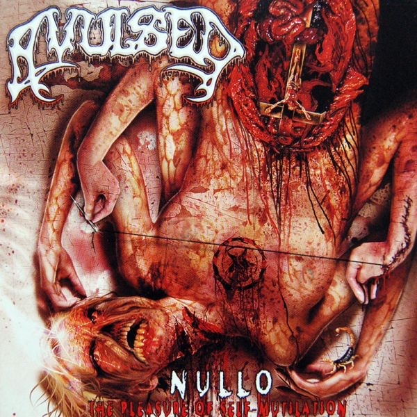 Avulsed - Nullo (The Pleasure Of Self-Mutilation)